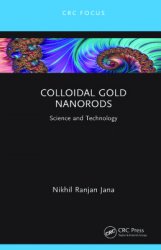 Colloidal Gold Nanorods: Science and Technology