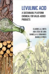 Levulinic Acid: A Sustainable Platform Chemical for Value-Added Products