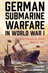 German Submarine Warfare in World War I