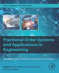 Fractional Order Systems and Applications in Engineering