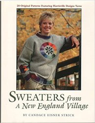 Sweaters from a New England Village: 20 Original Patterns Featuring Harrisville Designs Yarn