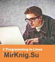 C Programming in Linux, 2nd edition