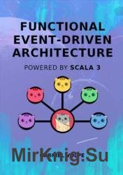 Functional Event-Driven Architecture : Powered by Scala 3
