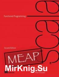 Functional Programming in Scala, Second Edition (MEAP v8)