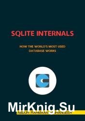 SQLite Internals : How The World's Most Used Database Works