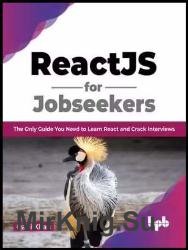 ReactJS for Jobseekers: The Only Guide You Need to Learn React and Crack Interviews