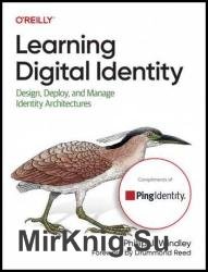 Learning Digital Identity: Design, Deploy, and Manage Identity Architectures (Final Release)