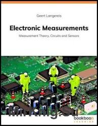 Electronic Measurements: Measurement Theory, Circuits and Sensors