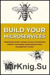 Build Your Microservices: Deploying tracker, Mongo service, Evolutionary patterns