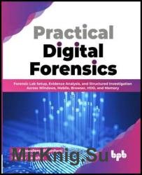 Practical Digital Forensics: Forensic Lab Setup, Evidence Analysis, and Structured Investigation Across Windows