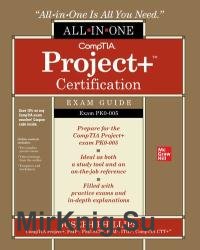 CompTIA Project+ Certification All-in-One Exam Guide (Exam PK0-005)