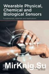 Wearable Physical, Chemical and Biological Sensors: Fundamentals, Materials and Applications