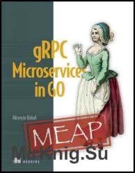 gRPC Microservices in Go (MEAP v7)