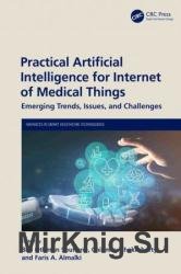 Practical Artificial Intelligence for Internet of Medical Things: Emerging Trends, Issues, and Challenges