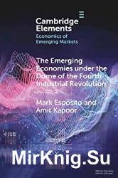The Emerging Economies under the Dome of the Fourth Industrial Revolution