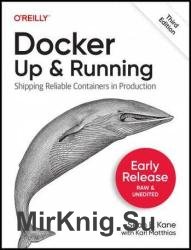 Docker: Up & Running: Shipping Reliable Containers in Production, 3rd Edition (2nd Early Release)