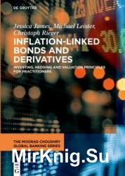 Inflation-Linked Bonds and Derivatives: Investing, hedging and valuation principles for practitioners