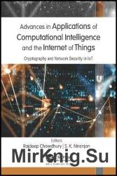 Advances in Applications of Computational Intelligence and the Internet of Things