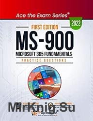 MS-900: Microsoft 365 Fundamentals :+300 Exam Practice Questions with Detailed Explanations and Reference Links