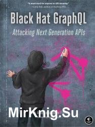 Black Hat GraphQL: Attacking Next Generation APIs