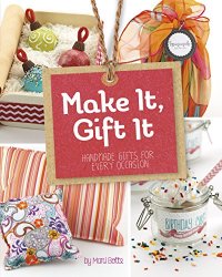 Make It, Gift It: Handmade Gifts for Every Occasion