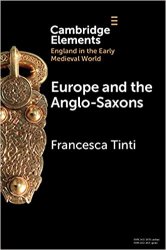 Europe and the Anglo-Saxons (Elements in England in the Early Medieval World)