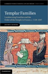 Templar Families: Landowning Families and the Order of the Temple in France, c.11201307