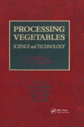 Processing Vegetables: Science and Technology