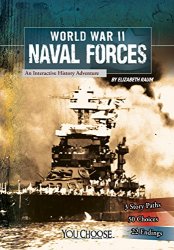 World War II Naval Forces: An Interactive History Adventure