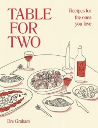 Table for Two: Recipes for the Ones You Love