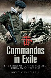 Commandos in ExileCommandos in Exile: The Story of 10 (Inter-Allied) Commando, 19421945