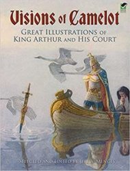 Visions of Camelot: Great Illustrations of King Arthur and His Court (Dover Fine Art, History of Art)