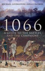 1066: A Guide to the Battles and the Campaigns