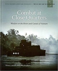 Combat at Close Quarters: Warfare on the Rivers and Canals of Vietnam