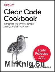 Clean Code Cookbook (Early Release)