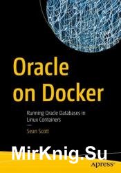 Oracle on Docker: Running Oracle Databases in Linux Containers