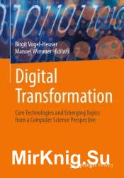 Digital Transformation: Core Technologies and Emerging Topics from a Computer Science Perspective