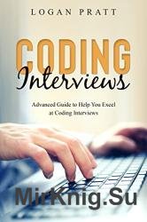 Coding Interviews: Advanced Guide to Help You Excel at Coding Interviews