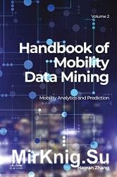 Handbook of Mobility Data Mining, Volume 2: Mobility Analytics and Prediction