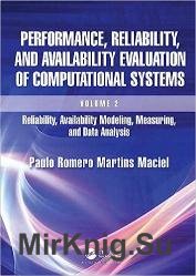 Performance, Reliability, and Availability Evaluation of Computational Systems, Volume 2: Reliability, Availability Modeling