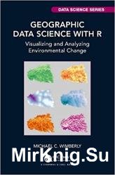 Geographic Data Science with R: Visualizing and Analyzing Environmental Change
