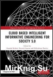 Cloud-based Intelligent Informative Engineering for Society 5.0