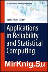 Applications in Reliability and Statistical Computing