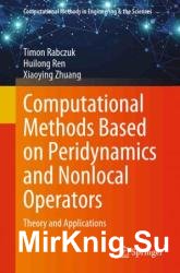 Computational Methods Based on Peridynamics and Nonlocal Operators: Theory and Applications