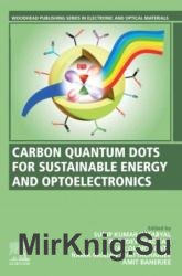 Carbon Quantum Dots for Sustainable Energy and Optoelectronics
