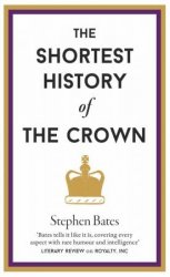 The Shortest History of the Crown