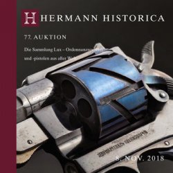 The Lux Collection: Service Revolvers and Pistols of the World  (Hermann Historica Auktion 77)