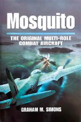 Mosquito: The Original Multi-Role Combat Aircraft