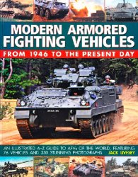 Modern Armored Fighting Vehicles: From 1946 to the Present Day