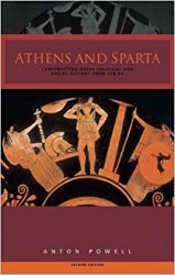 Athens and Sparta: Constructing Greek Political and Social History from 478 BC